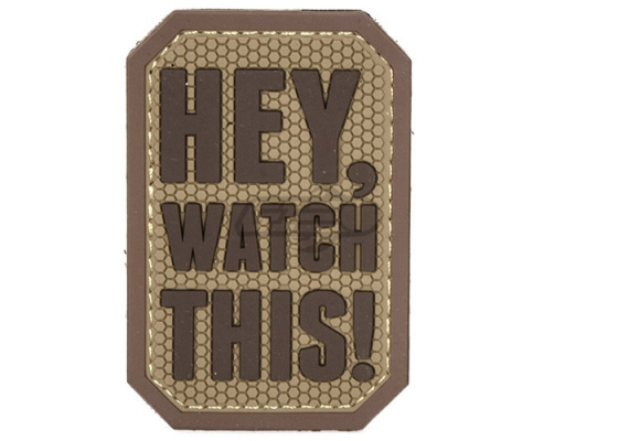 Mil-Spec Monkey Hey Watch This PVC Patch ( Desert )