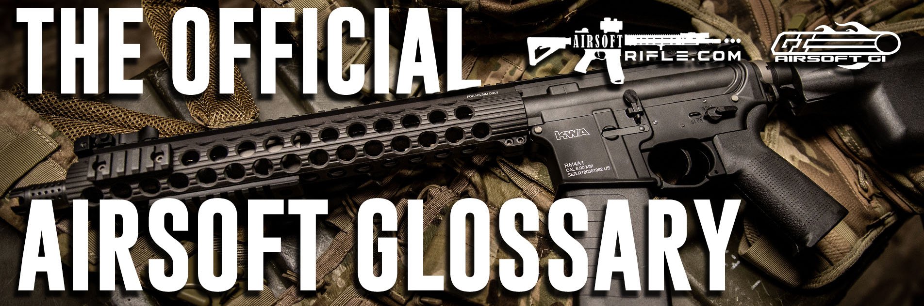 The Official Airsoft Glossary Airsoft Gi The Official Airsoft Glossary Airsoft Gi