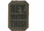 Mil-Spec Monkey Hey Watch This PVC Patch (Forest)